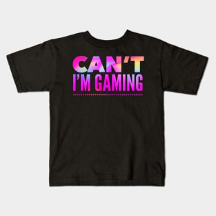 Funny Gaming Quote: Can't I'm Gaming - In Hot Pink Rainbow Colors Kids T-Shirt